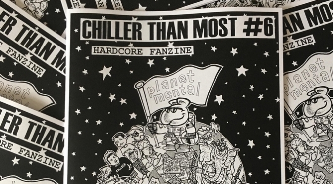 Chiller Than Most #6 out now!